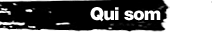 Qui som